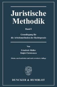 cover of the book Juristische Methodik: Band I: Grundlegung für die Arbeitsmethoden der Rechtspraxis