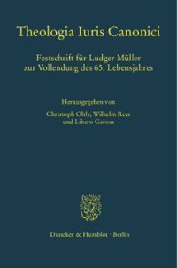 cover of the book Theologia Iuris Canonici: Festschrift für Ludger Müller zur Vollendung des 65. Lebensjahres