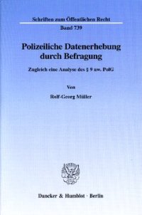 cover of the book Polizeiliche Datenerhebung durch Befragung: Zugleich eine Analyse des § 9 nw. PolG