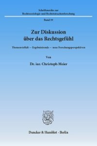 cover of the book Zur Diskussion über das Rechtsgefühl: Themenvielfalt - Ergebnistrends - neue Forschungsperspektiven