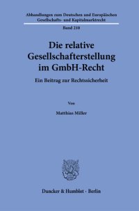 cover of the book Die relative Gesellschafterstellung im GmbH-Recht: Ein Beitrag zur Rechtssicherheit