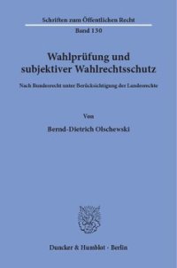 cover of the book Wahlprüfung und subjektiver Wahlrechtsschutz: Nach Bundesrecht unter Berücksichtigung der Landesrechte