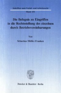 cover of the book Die Befugnis zu Eingriffen in die Rechtsstellung des einzelnen durch Betriebsvereinbarungen