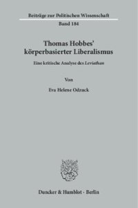 cover of the book Thomas Hobbes' körperbasierter Liberalismus: Eine kritische Analyse des »Leviathan«