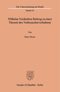 cover of the book Wilhelm Vershofens Beitrag zu einer Theorie des Verbraucherverhaltens