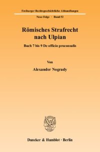 cover of the book Römisches Strafrecht nach Ulpian: Buch 7 bis 9 De officio proconsulis