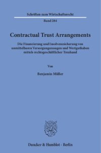 cover of the book Contractual Trust Arrangements: Die Finanzierung und Insolvenzsicherung von unmittelbaren Versorgungszusagen und Wertguthaben mittels rechtsgeschäftlicher Treuhand