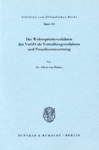 cover of the book Das Widerspruchsverfahren der VwGO als Verwaltungsverfahren und Prozeßvoraussetzung