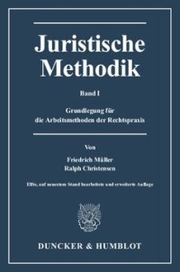 cover of the book Juristische Methodik: Band I: Grundlegung für die Arbeitsmethoden der Rechtspraxis