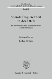 cover of the book Soziale Ungleichheit in der DDR: Zu einem tabuisierten Strukturmerkmal der SED-Diktatur