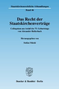 cover of the book Das Recht der Staatskirchenverträge: Colloquium aus Anlaß des 75. Geburtstags von Alexander Hollerbach