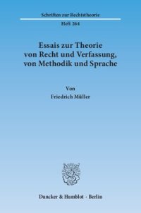 cover of the book Essais zur Theorie von Recht und Verfassung, von Methodik und Sprache