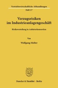 cover of the book Verzugsrisiken im Industrieanlagengeschäft: Risikoverteilung in Anbieterkonsortien