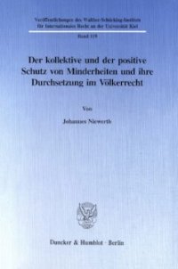 cover of the book Der kollektive und der positive Schutz von Minderheiten und ihre Durchsetzung im Völkerrecht