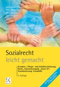 cover of the book Sozialrecht – leicht gemacht: Kranken-, Pflege- und Unfallversicherung, Rente, Arbeitslosengeld, »Hartz IV«, Grundsicherung, Sozialhilfe