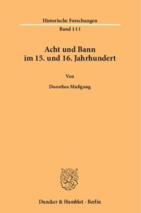 cover of the book Acht und Bann im 15. und 16. Jahrhundert