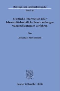 cover of the book Staatliche Information über lebensmittelrechtliche Beanstandungen während laufender Verfahren