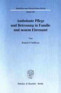 cover of the book Ambulante Pflege und Betreuung in Familie und neuem Ehrenamt