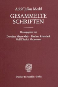 cover of the book Gesammelte Schriften: Zweiter Band: Verfassungsrecht – Völkerrecht. Erster Teilband. Hrsg. von Dorothea Mayer-Maly / Herbert Schambeck / Wolf-Dietrich Grussmann