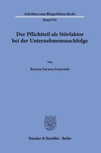 cover of the book Der Pflichtteil als Störfaktor bei der Unternehmensnachfolge