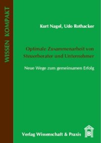 cover of the book Optimale Zusammenarbeit von Steuerberater und Unternehmer: Neue Wege zum gemeinsamen Erfolg