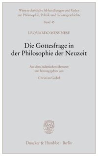 cover of the book Die Gottesfrage in der Philosophie der Neuzeit: Aus dem Italienischen übersetzt und herausgegeben von Christian Göbel