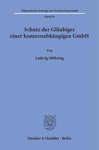 cover of the book Schutz der Gläubiger einer konzernabhängigen GmbH