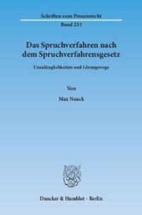 cover of the book Das Spruchverfahren nach dem Spruchverfahrensgesetz: Unzulänglichkeiten und Lösungswege