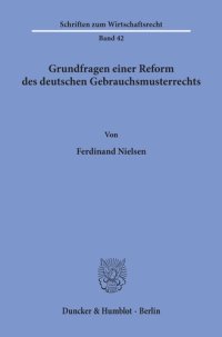 cover of the book Grundfragen einer Reform des deutschen Gebrauchsmusterrechts