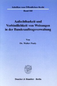 cover of the book Anfechtbarkeit und Verbindlichkeit von Weisungen in der Bundesauftragsverwaltung