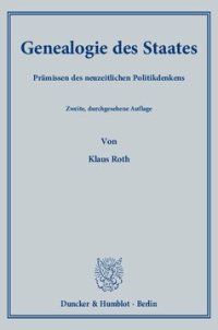 cover of the book Genealogie des Staates: Prämissen des neuzeitlichen Politikdenkens