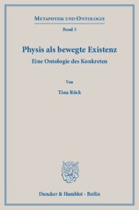 cover of the book Physis als bewegte Existenz: Eine Ontologie des Konkreten