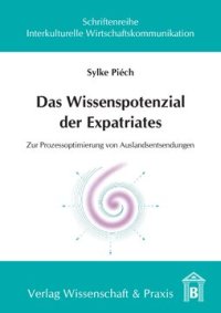 cover of the book Das Wissenspotenzial der Expatriates: Zur Prozessoptimierung von Auslandsentsendungen