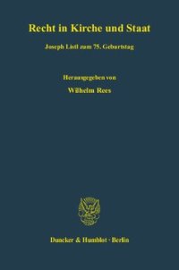 cover of the book Recht in Kirche und Staat: Joseph Listl zum 75. Geburtstag