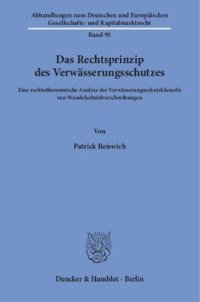 cover of the book Das Rechtsprinzip des Verwässerungsschutzes: Eine rechtsökonomische Analyse der Verwässerungsschutzklauseln von Wandelschuldverschreibungen