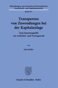 cover of the book Transparenz von Zuwendungen bei der Kapitalanlage: Zum Spannungsfeld von Aufsichts- und Vertragsrecht