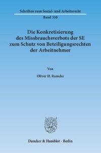 cover of the book Die Konkretisierung des Missbrauchsverbots der SE zum Schutz von Beteiligungsrechten der Arbeitnehmer