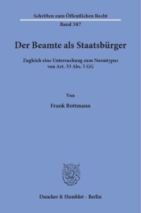 cover of the book Der Beamte als Staatsbürger: Zugleich eine Untersuchung zum Normtypus von Art. 33 Abs. 5 GG