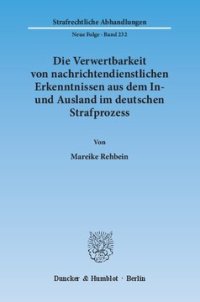 cover of the book Die Verwertbarkeit von nachrichtendienstlichen Erkenntnissen aus dem In- und Ausland im deutschen Strafprozess