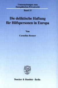 cover of the book Die deliktische Haftung für Hilfspersonen in Europa