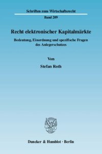 cover of the book Recht elektronischer Kapitalmärkte: Bedeutung, Einordnung und spezifische Fragen des Anlegerschutzes