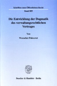 cover of the book Die Entwicklung der Dogmatik des verwaltungsrechtlichen Vertrages