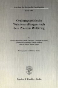 cover of the book Ordnungspolitische Weichenstellungen nach dem Zweiten Weltkrieg