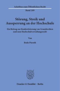 cover of the book Störung, Streik und Aussperrung an der Hochschule: Ein Beitrag zur Konkretisierung von Grundrechten und zum Hochschulverwaltungsrecht