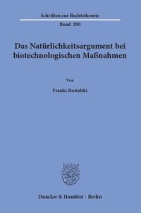 cover of the book Das Natürlichkeitsargument bei biotechnologischen Maßnahmen