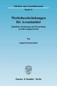 cover of the book Werbebeschränkungen für Arzneimittel: Inhaltliche Bestimmung und Überprüfung an höherrangigem Recht