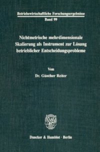 cover of the book Nichtmetrische mehrdimensionale Skalierung als Instrument zur Lösung betrieblicher Entscheidungsprobleme