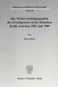 cover of the book Das Wiedervereinigungsgebot des Grundgesetzes in der deutschen Kritik zwischen 1982 und 1989