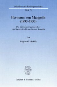 cover of the book Hermann von Mangoldt (1895–1953): Das Leben des Staatsrechtlers vom Kaiserreich bis zur Bonner Republik