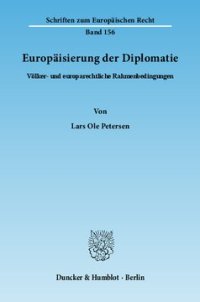 cover of the book Europäisierung der Diplomatie: Völker- und europarechtliche Rahmenbedingungen